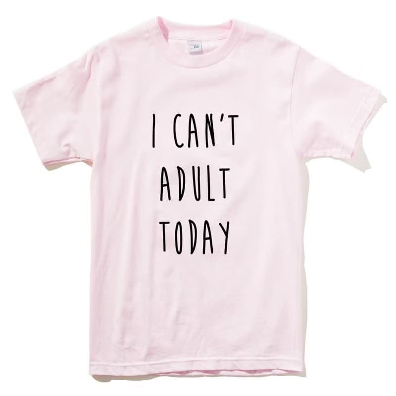I CAN'T ADULT TODAY 短袖T恤 淺粉色 文字 禮物 交換禮物 英文