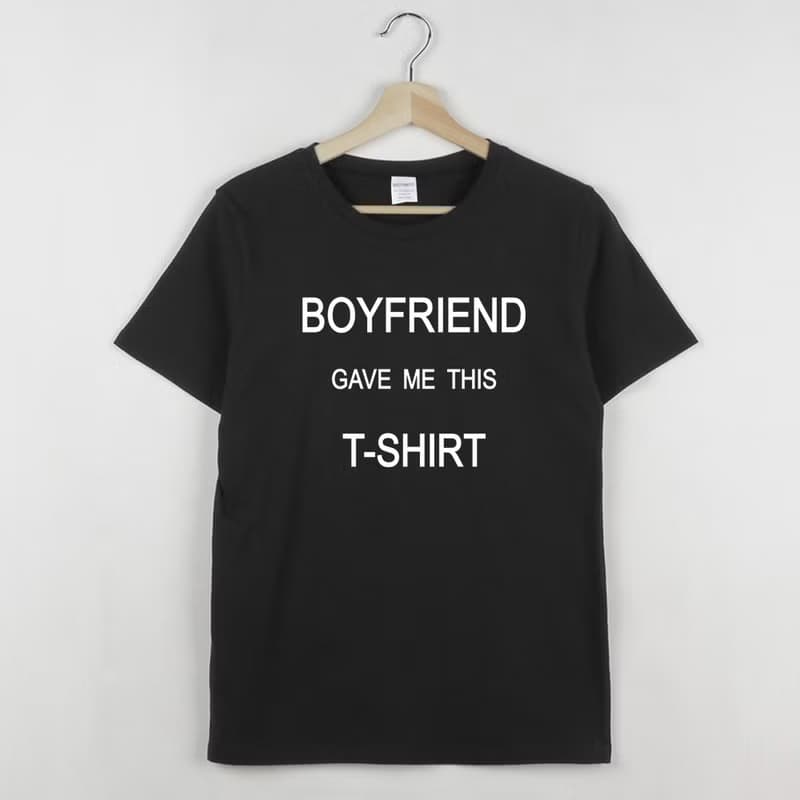 BOYFRIEND GAVE ME THIS T-SHIRT 短袖T恤 黑色 男友送我情侶禮物