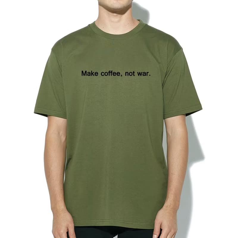 Make coffee not war 短袖T恤 軍綠色 咖啡 文青 文字 英文