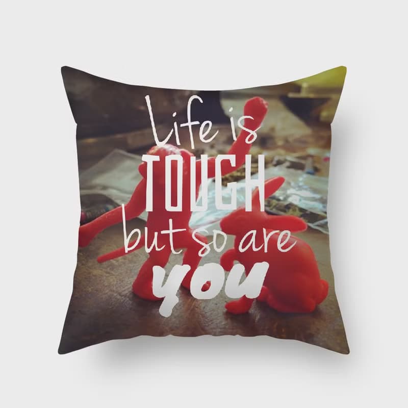 Life is tough, but so are you! - 抱枕 居家佈置 擺設 畢業禮物