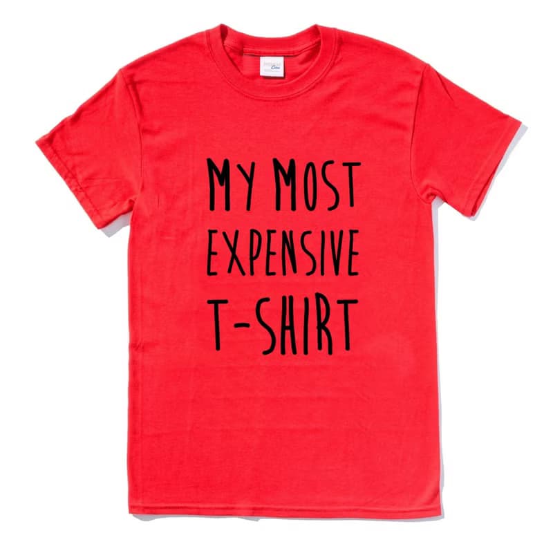 MY MOST EXPENSIVE T-SHIRT 短袖T恤 紅色 我最貴的T恤 幽默 文字