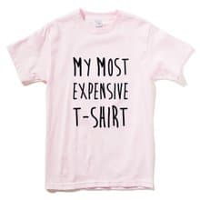 MY MOST EXPENSIVE T-SHIRT 短袖T恤 淺粉 我最貴的T恤 幽默 文字