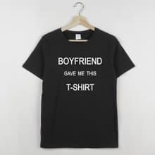 BOYFRIEND GAVE ME THIS T-SHIRT 短袖T恤 黑色 男友送我情侶禮物