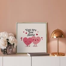 You are Not Alone - 情人節掛畫/情人節禮物/簡約可愛送禮佈置