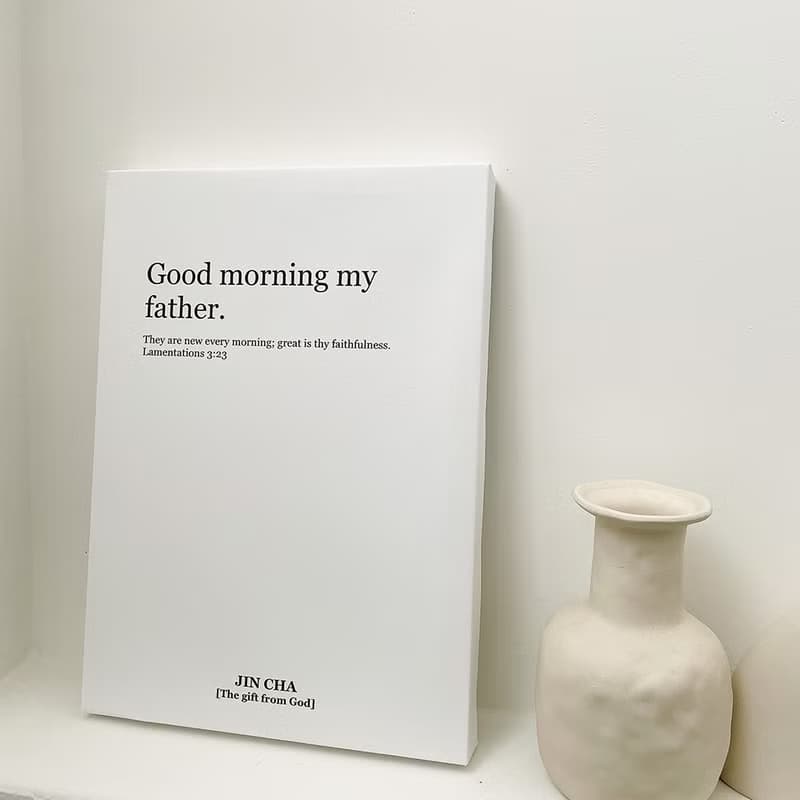 JIN CHA GOD-經文無框畫Good morning my father 實木邊 /基督