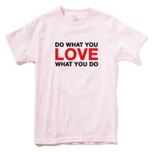 DO WHAT YOU LOVE WHAT YOU DO 男女短袖T恤 淺粉色 春裝文字英文