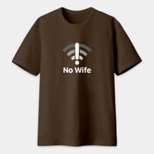 No Wife 文字 中性短袖棉T T恤 圓領上衣 PS008