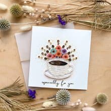 Greeting Card - Especially for You - For Coffee Lover